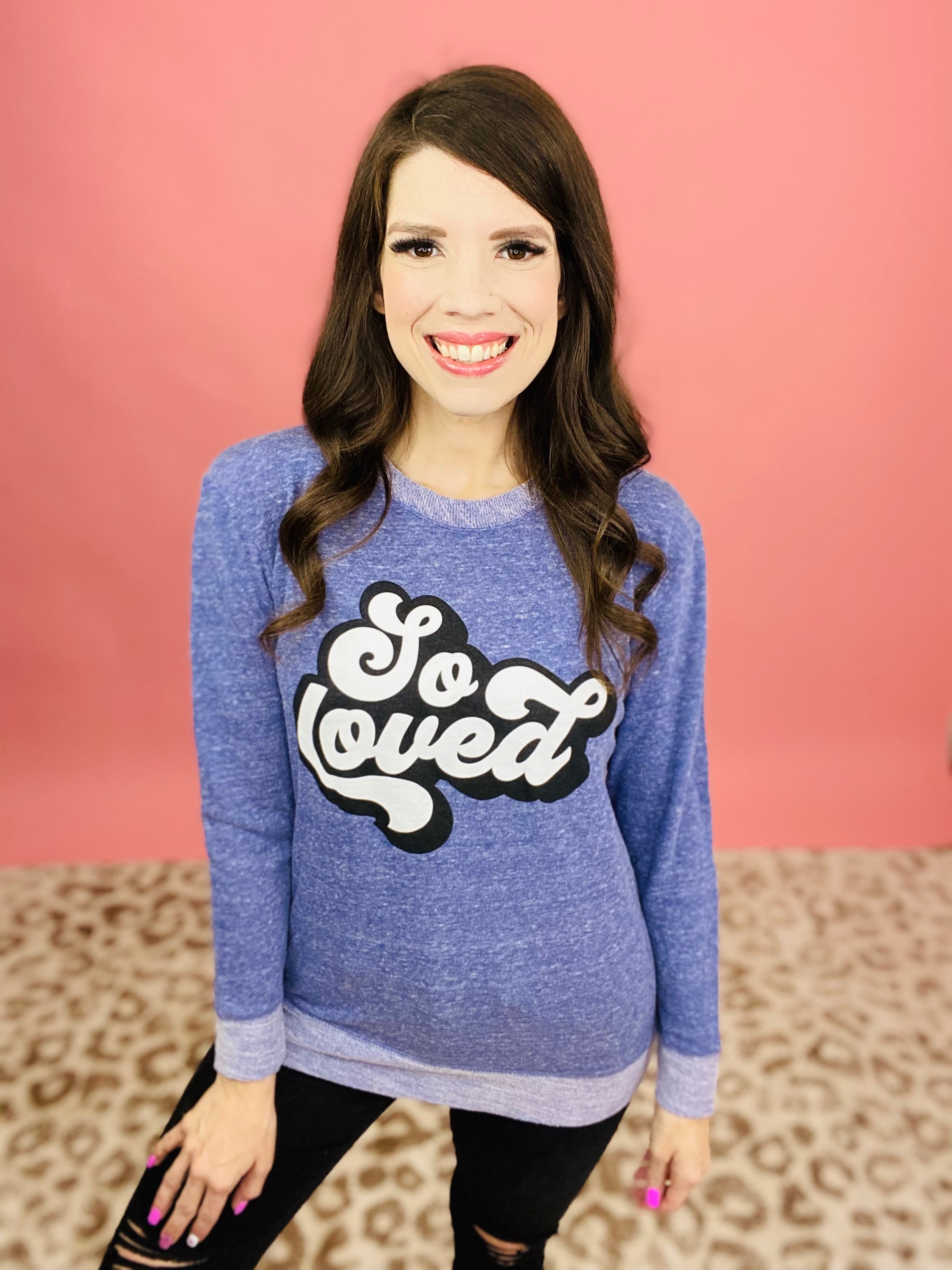 So Loved Sweatshirt