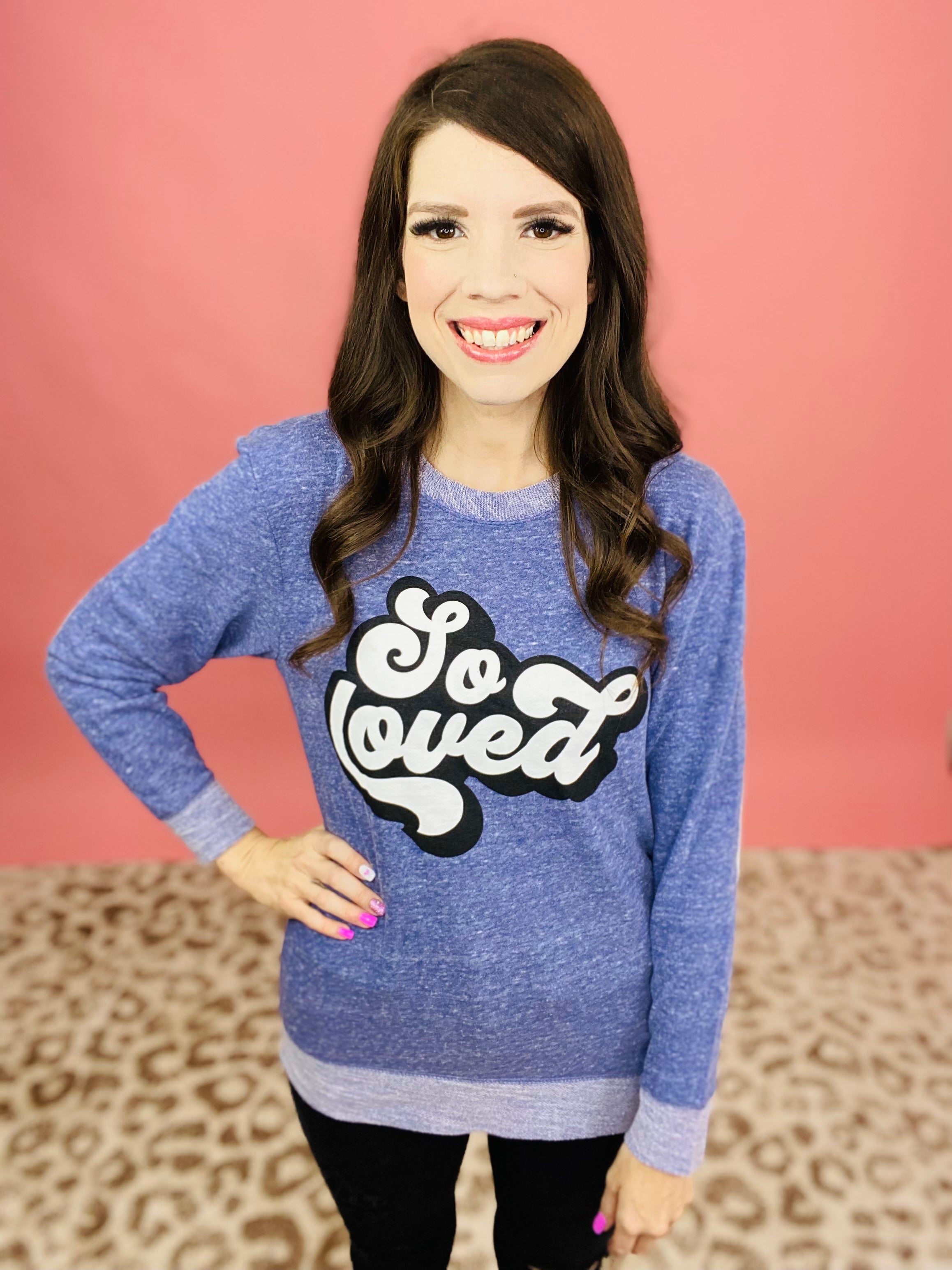 So Loved Sweatshirt