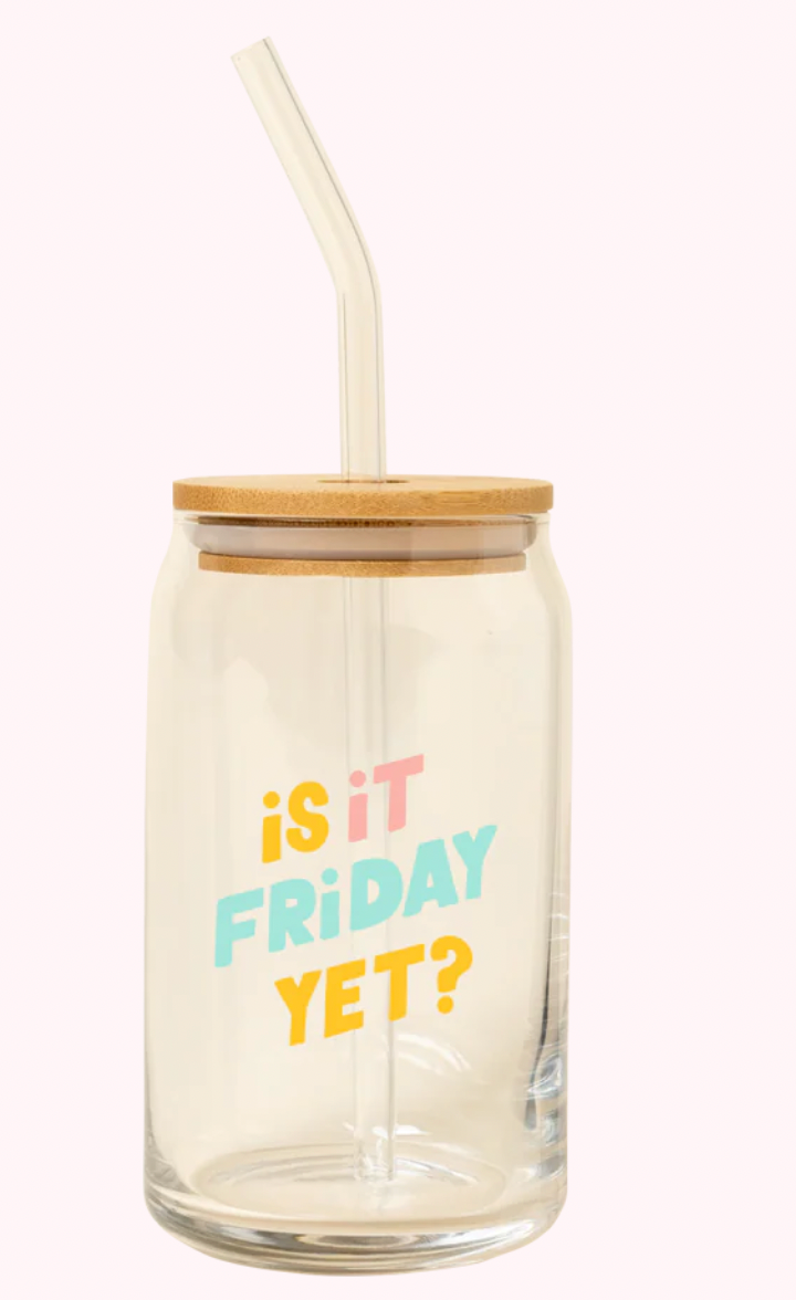 Is It Friday Yet Glass Cup