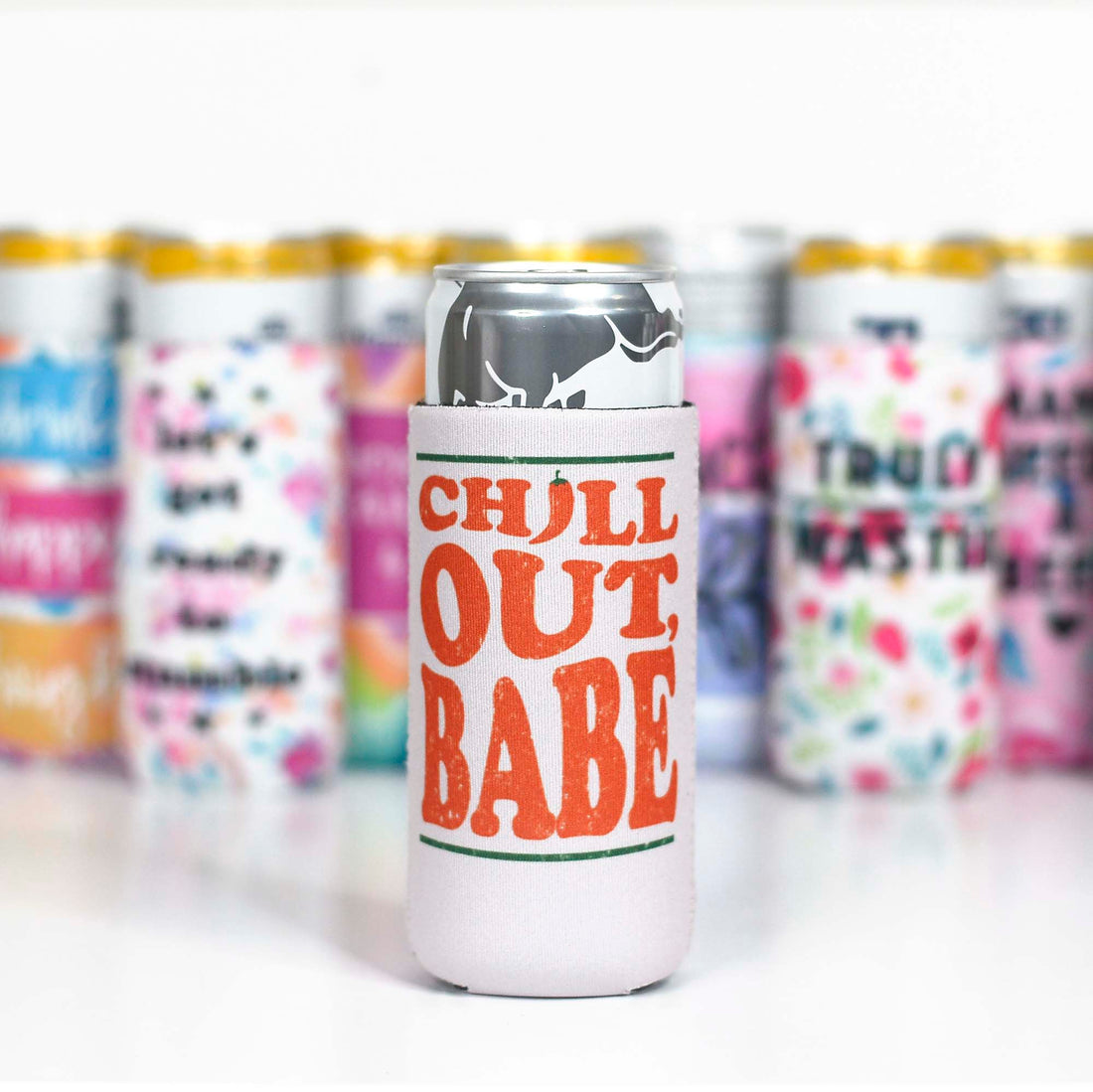 Chill Out Babe Tall Can Koozie