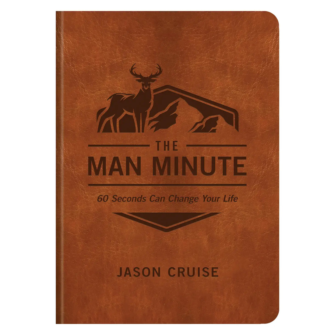 The Man Minute : 60 Seconds Can Change Your Life